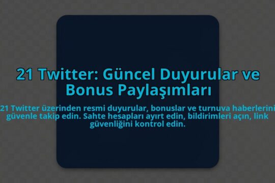 21-Twitter-Guncel-Duyurular-ve-Bonus-Paylasimlari-overlay-1784456246.jpg