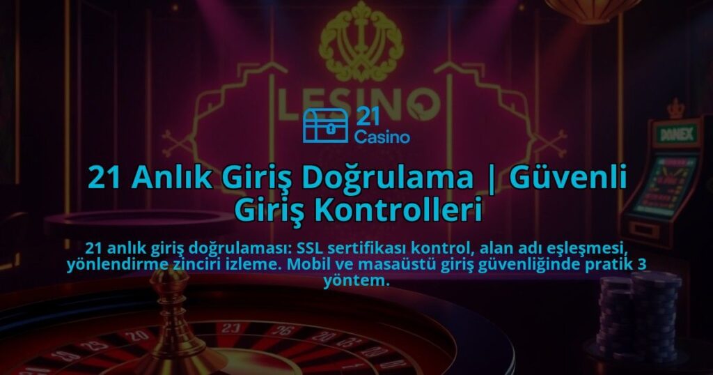 21-Anlik-Giris-Dogrulama-Guvenli-Giris-Kontrolleri-overlay-1786744376.jpg