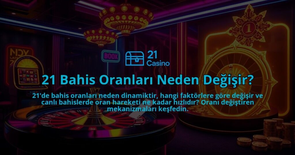 21-Bahis-Oranlari-Neden-Degisir-overlay-1786643666.jpg