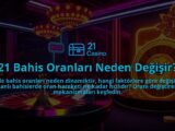 21-Bahis-Oranlari-Neden-Degisir-overlay-1786643666.jpg