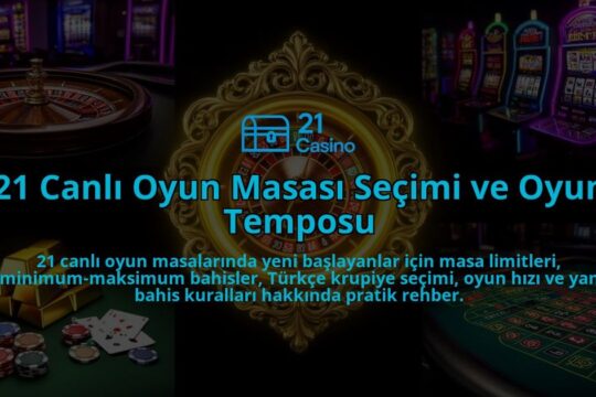 21-Canli-Oyun-Masasi-Secimi-ve-Oyun-Temposu-overlay-1786633658.jpg