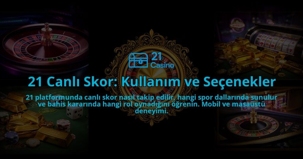 21-Canli-Skor-Kullanim-ve-Secenekler-overlay-1786610318.jpg